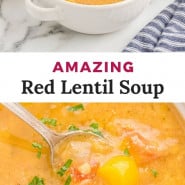 Orange colored soup, text overlay reads "amazing red lentil soup."