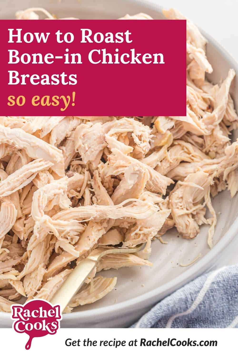 Chicken, text overlay reads "how to roast bone-in chicken breasts - so easy!"