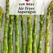 Cooked asparagus, text overlay reads "the best air fryer asparagus."