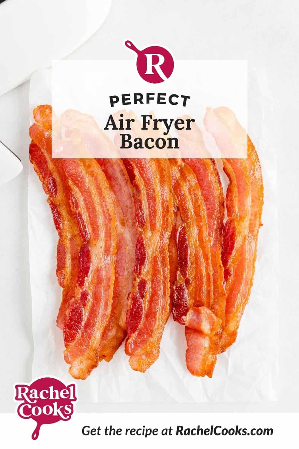 Bacon, text overlay reads, "perfect air fryer bacon."