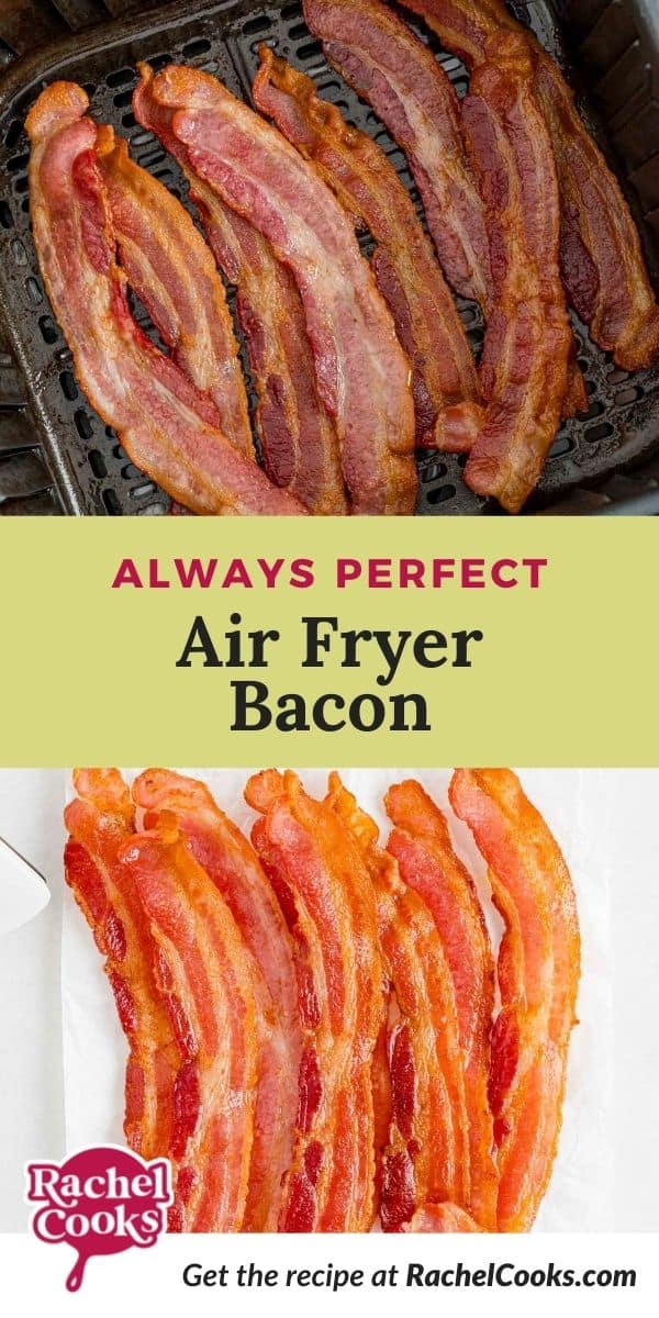 Bacon, text overlay reads, "always perfect air fryer bacon."