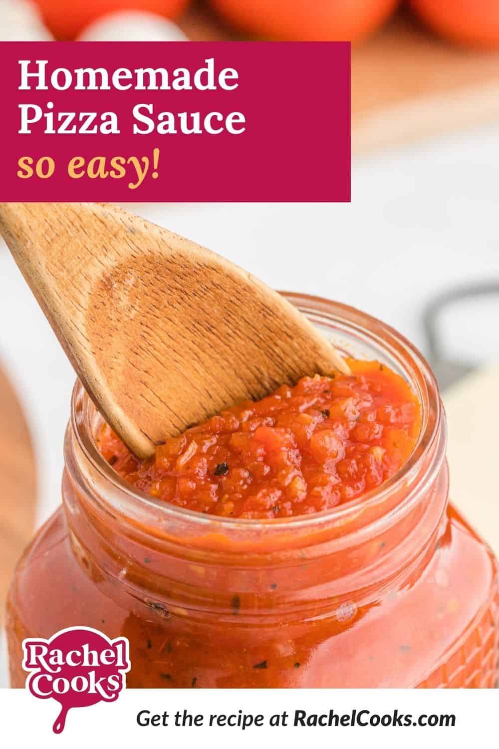 Red sauce in a jar, text overlay reads "homemade pizza sauce - so easy."