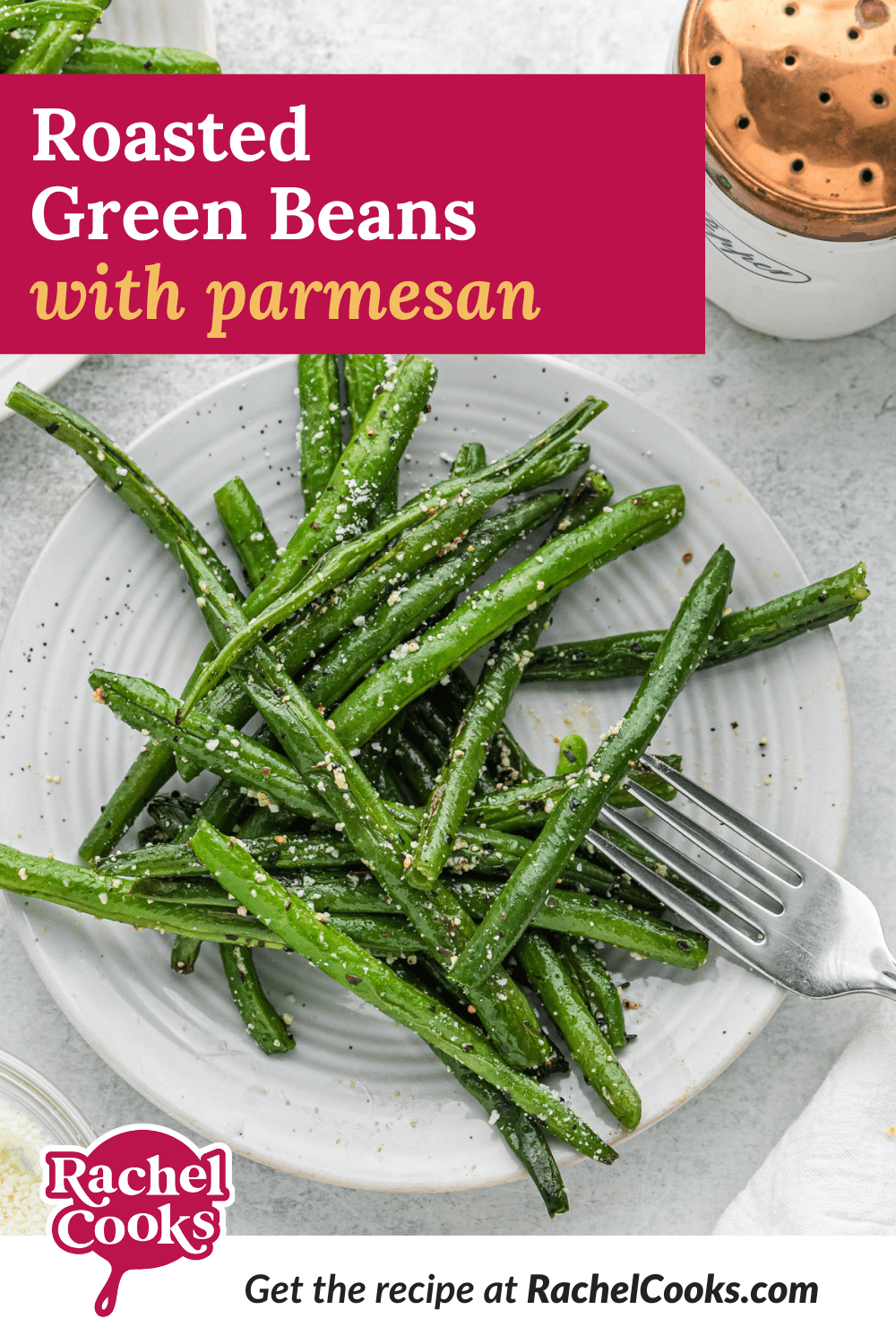 Beans, text overlay reads "roasted green beans with parmesan."