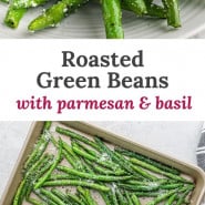 Beans, text overlay reads "roasted green beans with parmesan and basil."