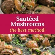 Mushrooms, text overlay reads "sautéed mushrooms - the best method."