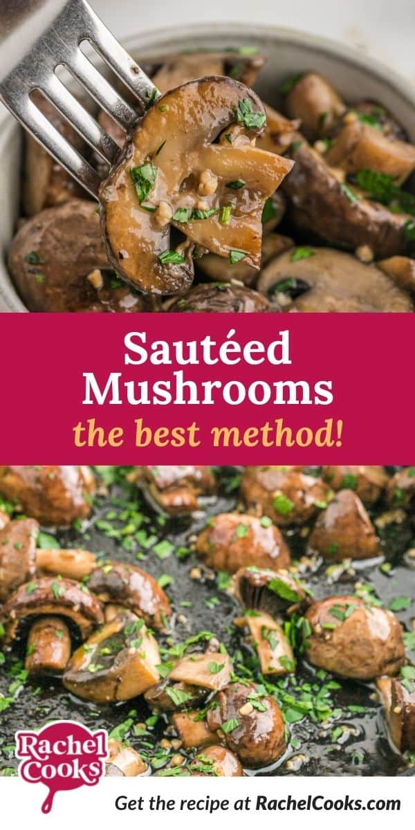 Mushrooms, text overlay reads "sautéed mushrooms - the best method."