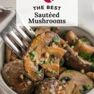 Mushrooms, text overlay reads "the best sautéed mushrooms."