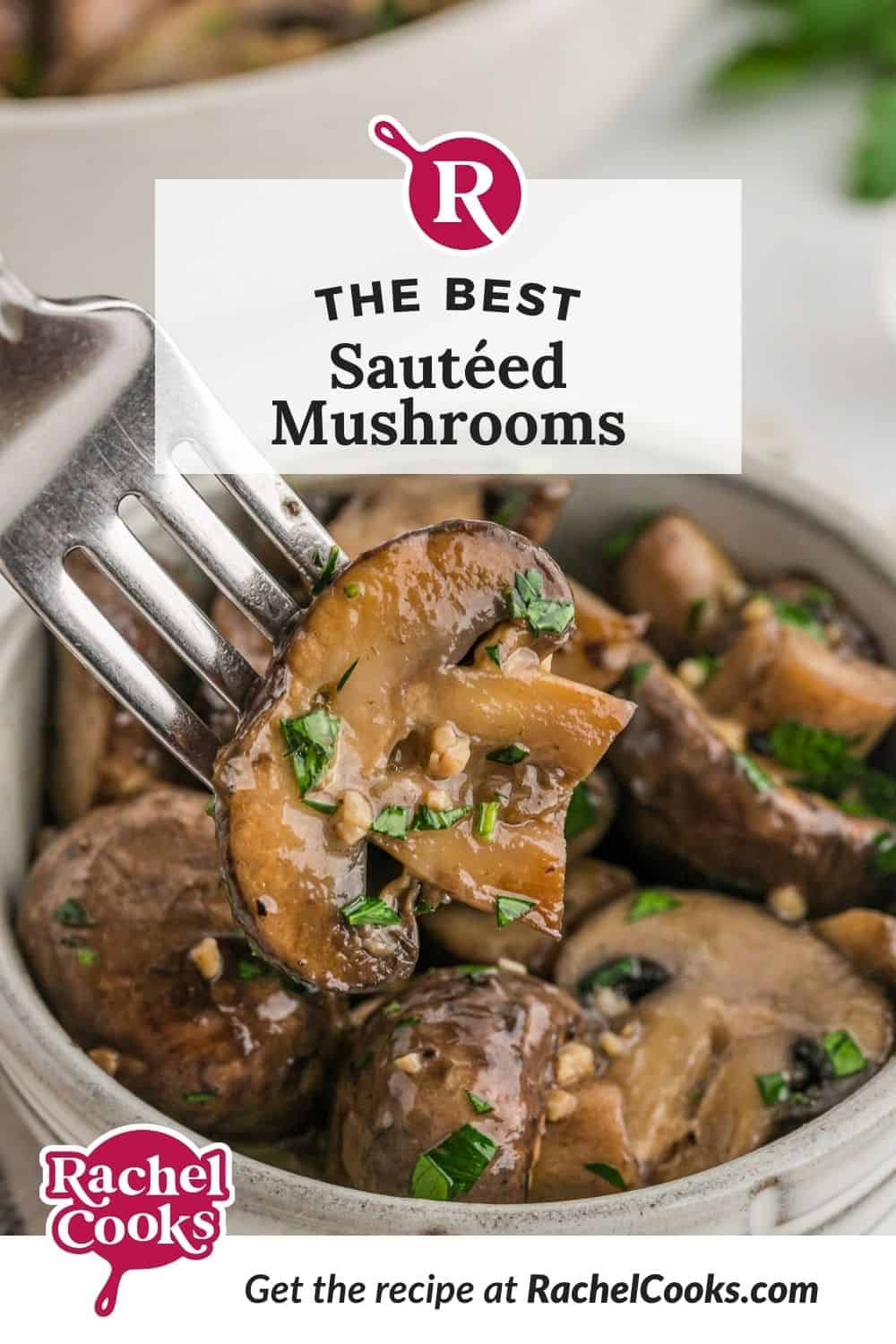 Mushrooms, text overlay reads "the best sautéed mushrooms."