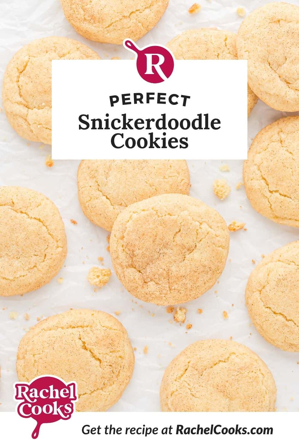Cookies, text overlay reads "perfect snickerdoodle cookies."