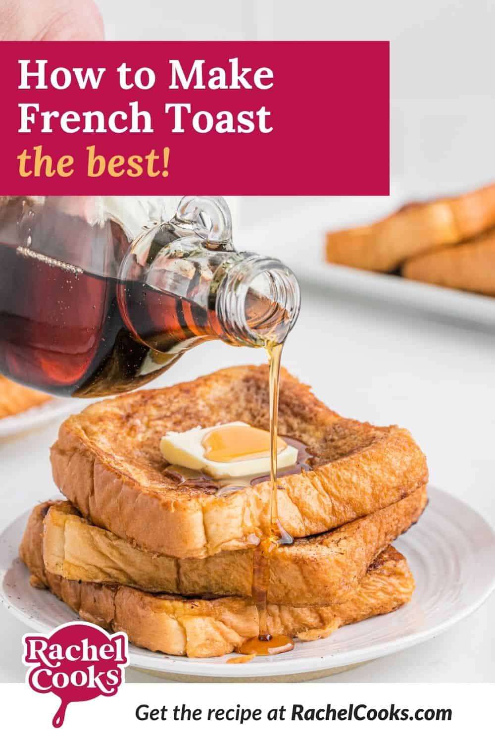 French toast, text overlay reads "how to make french toast - the best."
