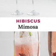 Two champagne cocktails, text overlay reads "hibiscus mimosa."