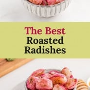 Radishes, text overlay reads "the best roasted radishes."