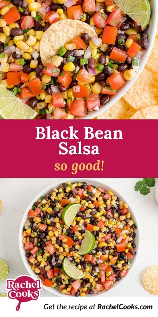 Corn, beans, and tomatoes, text overlay reads "black bean salsa - so good."