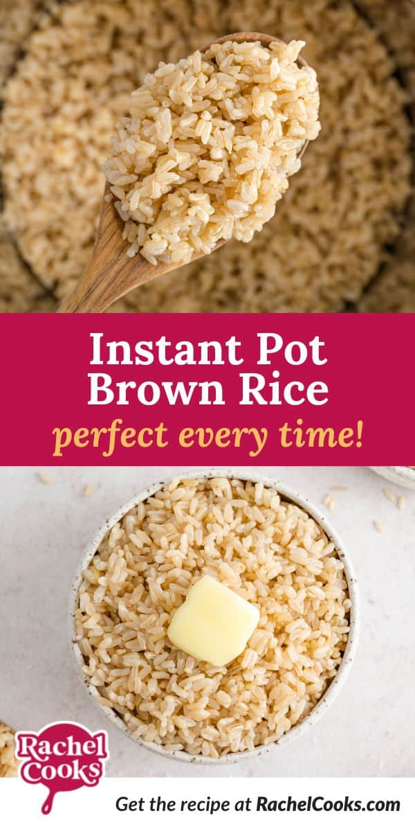 Rice, text overlay reads "instant pot brown rice - perfect every time!"