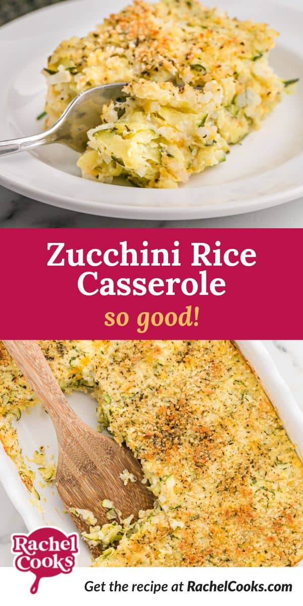 Zucchini casserole, text overlay reads "zucchini rice casserole - so good!"