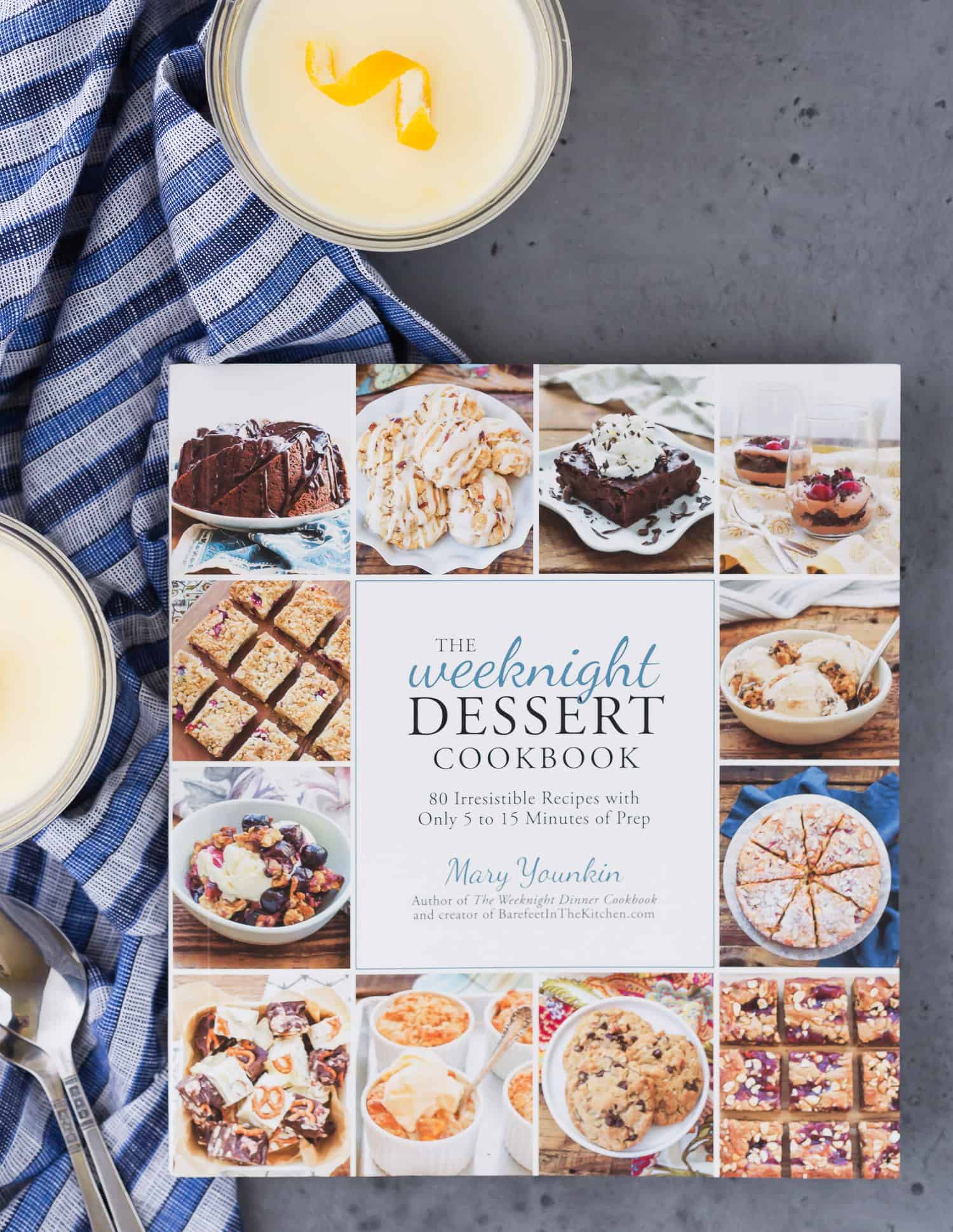 Cover Image of The Weeknight Dessert Cookbook by Mary Younkin.