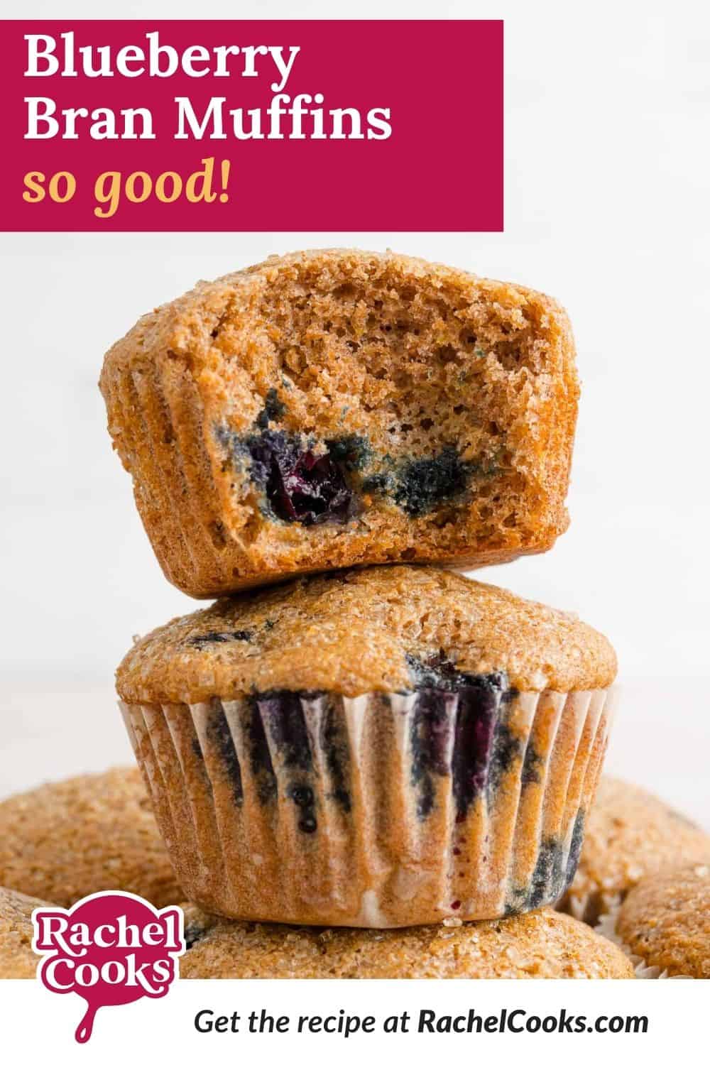 Muffins, text overlay reads "blueberry bran muffins - so good."