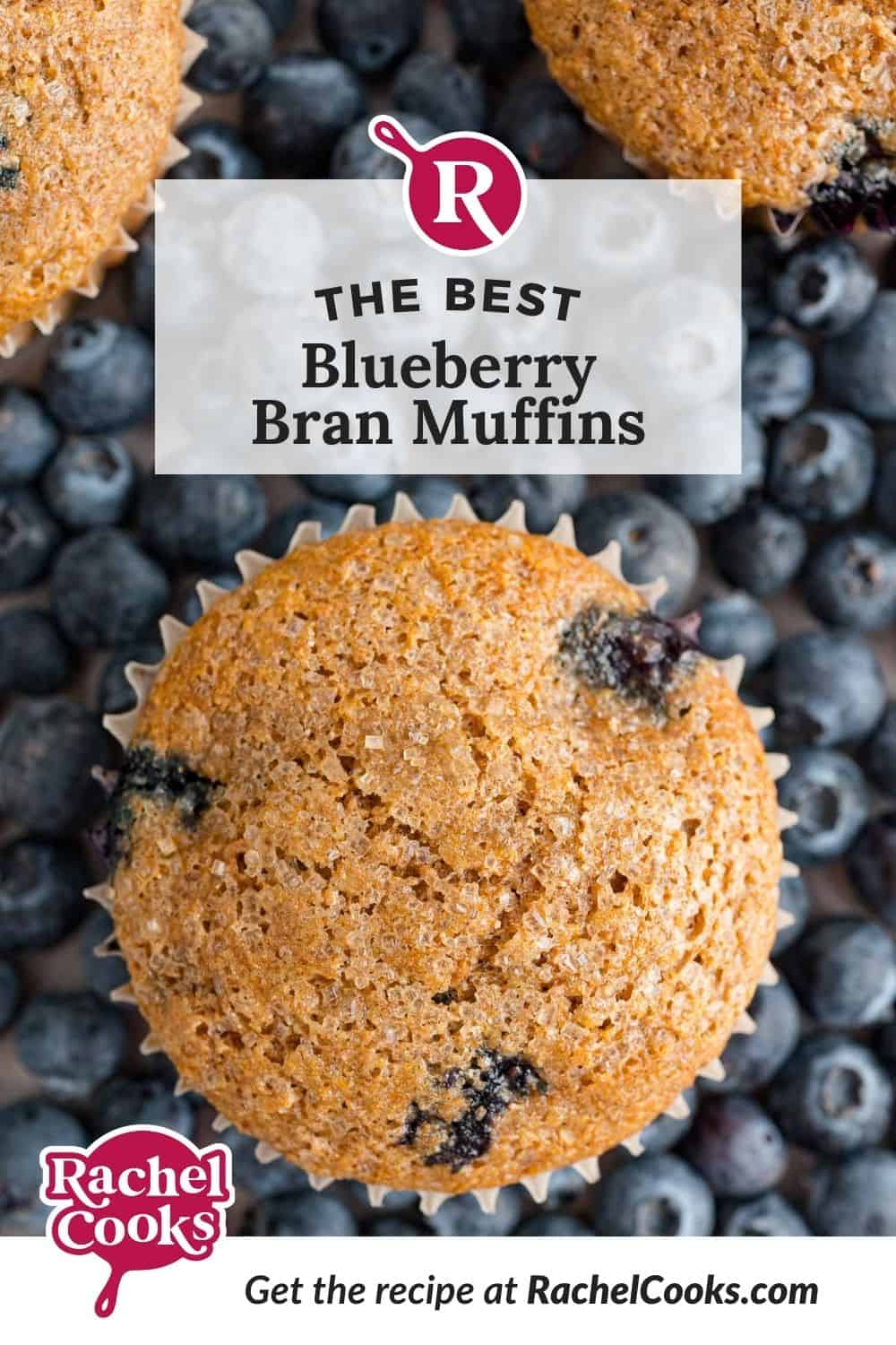 Muffin, text overlay reads "the best blueberry bran muffins."
