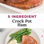 Ham, text overlay reads "5 ingredient crockpot ham."