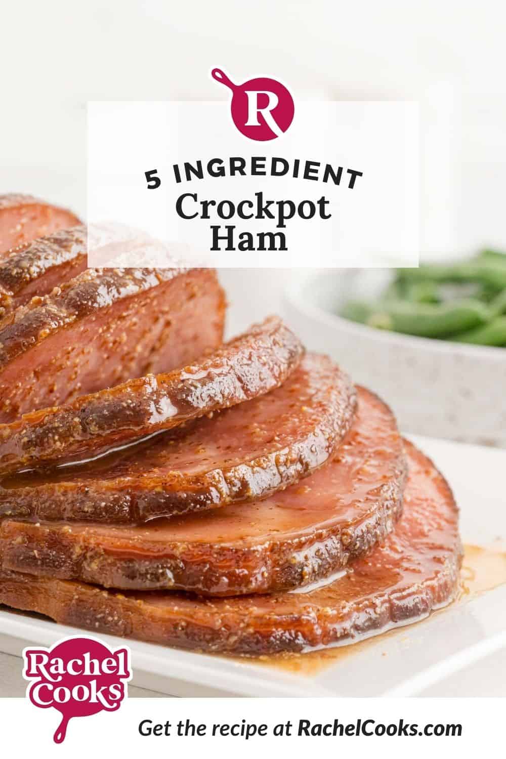 Ham, text overlay reads "5 ingredient crockpot ham."