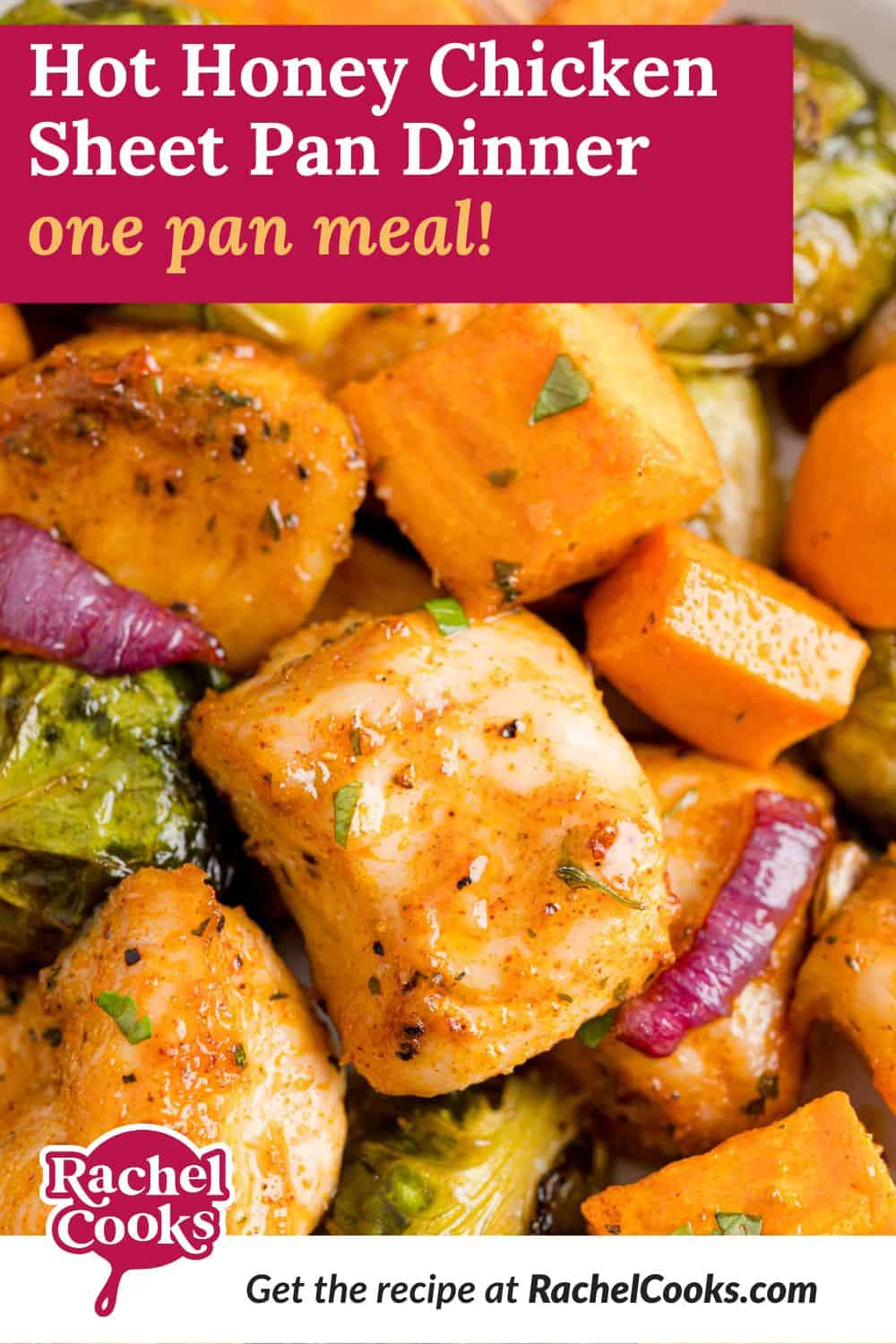Chicken dinner with text overlay that reads "sheet pan hot honey chicken dinner - one pan meal!"