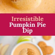 Dip, text overlay reads "irresistible pumpkin pie dip!"