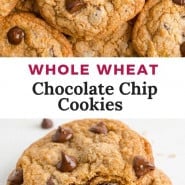 Cookies, text overlay reads "whole wheat chocolate chip cookies."