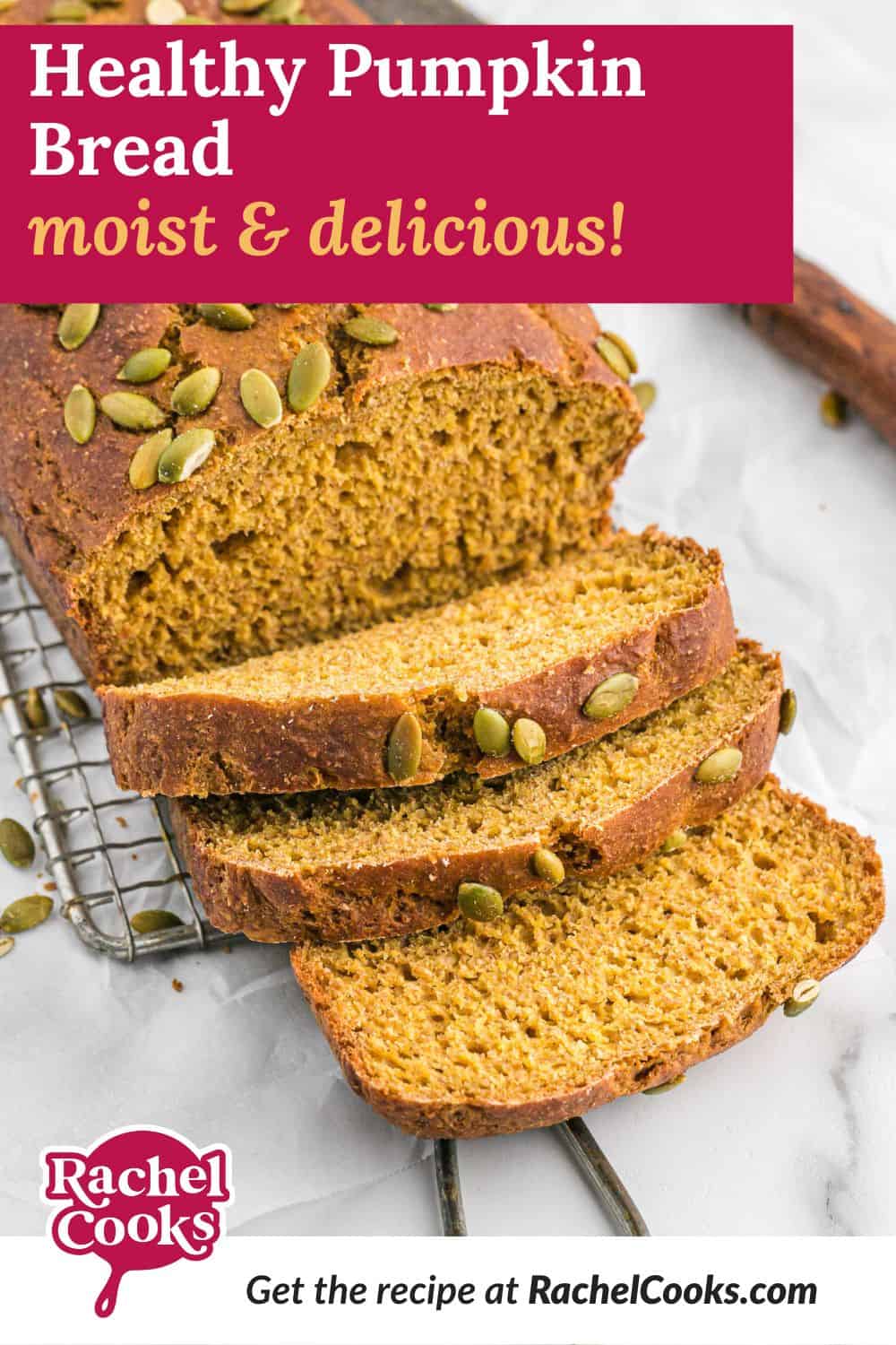 Bread, text overlay reads "healthy pumpkin bread - moist and delicious!"
