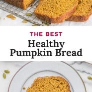 Bread, text overlay reads "the best healthy pumpkin bread."