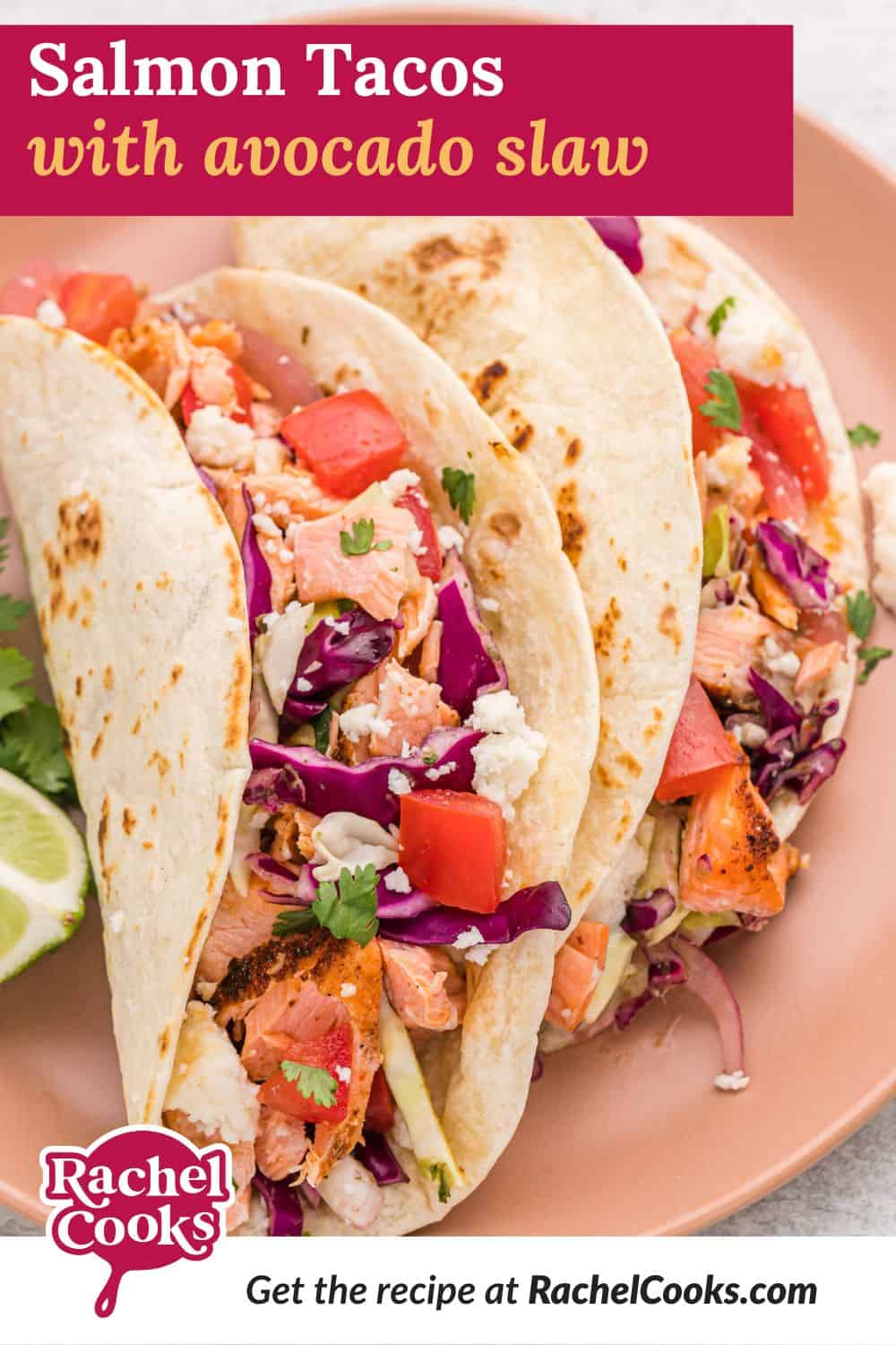Salmon Tacos Recipe Rachel Cooks®