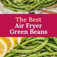 Beans, text overlay reads "the best air fryer green beans."