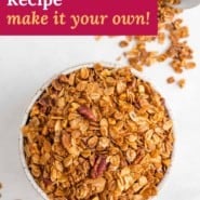 Granola, text overlay reads "best granola recipe - make it your own."