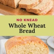 Bread, text overlay reads "no knead whole wheat bread."