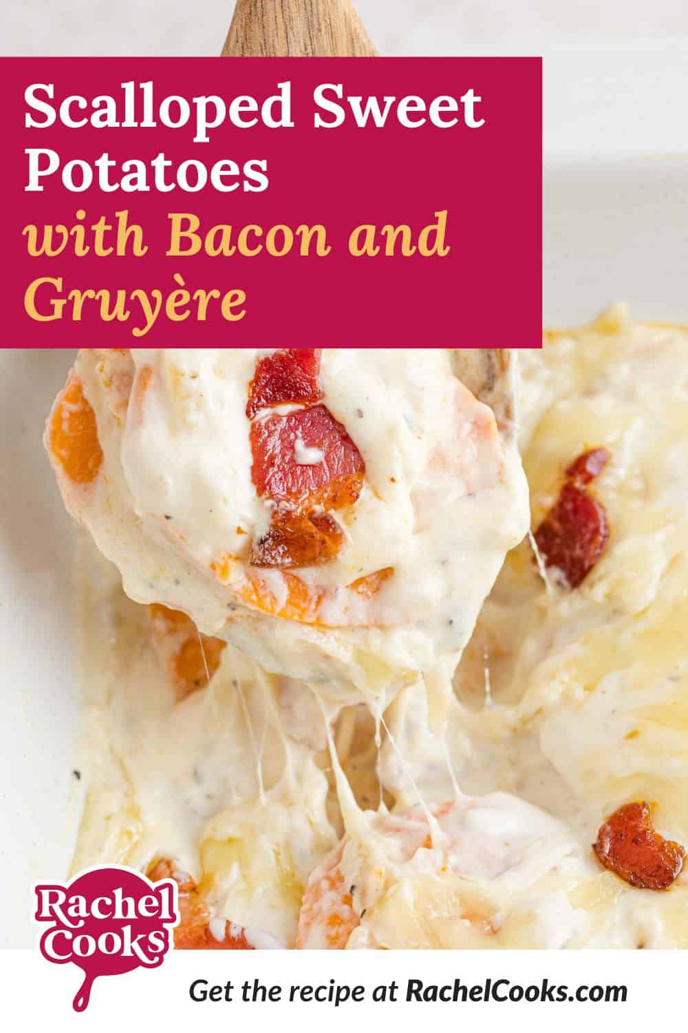 Sweet potatoes, text overlay reads "Scalloped Sweet Potatoes with Bacon and Gruyere"