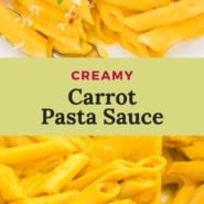 Pasta, text overlay reads "creamy carrot pasta sauce."