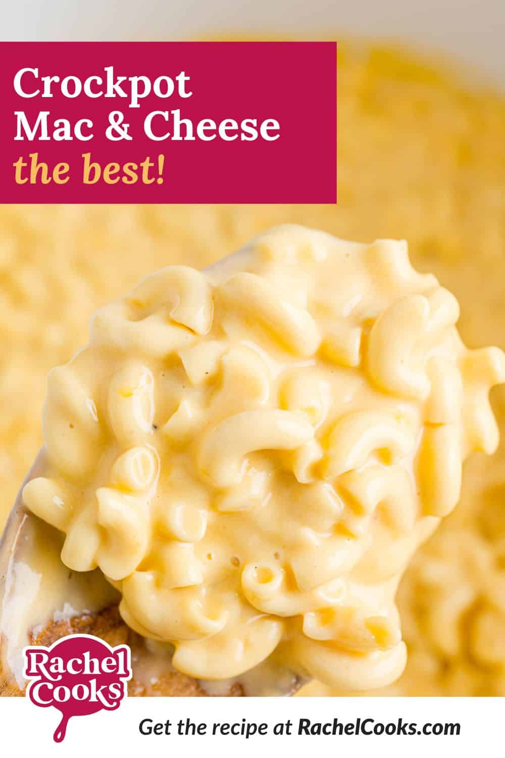 Mac and cheese, text overlay reads "crockpot mac & cheese - the best."