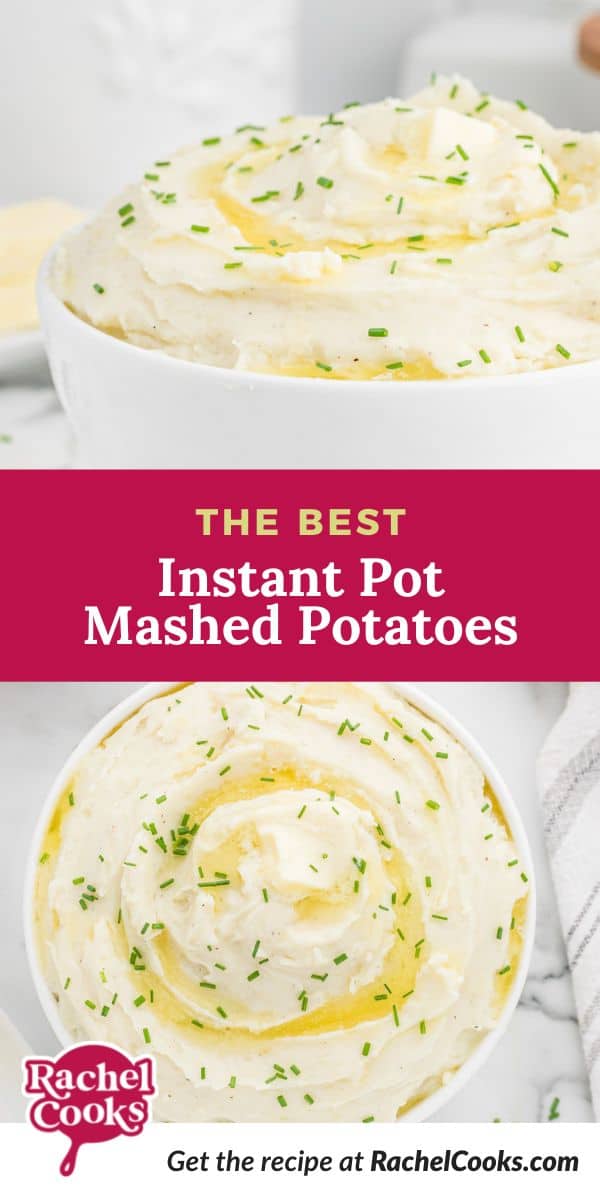 Potatoes, text overlay reads "the best Instant Pot mashed potatoes."