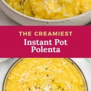 Polenta, text overlay reads, "the creamiest instant pot polenta."