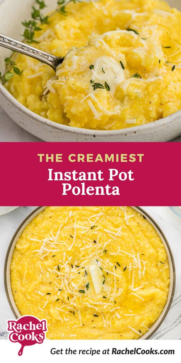 Polenta, text overlay reads, "the creamiest instant pot polenta."