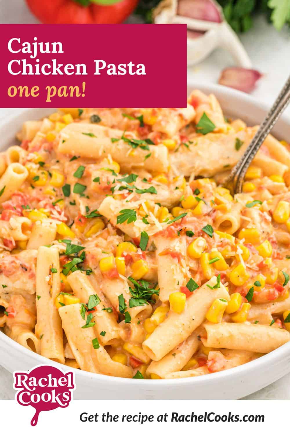 Pasta, text overlay reads "cajun chicken pasta - one pan."