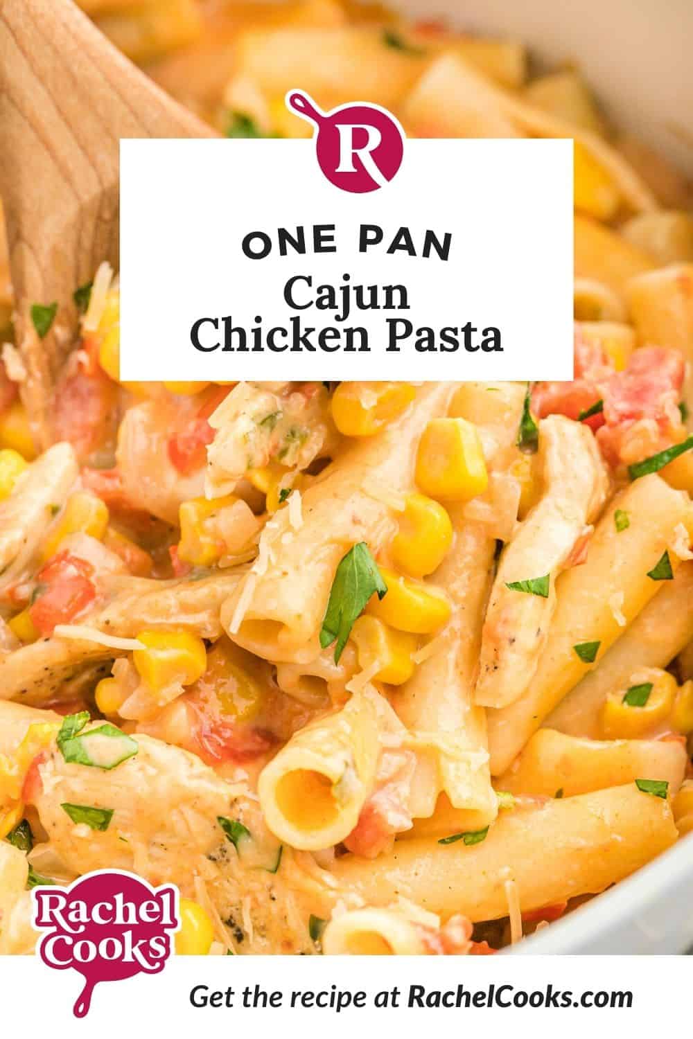Pasta, text overlay reads "one pan cajun chicken pasta."