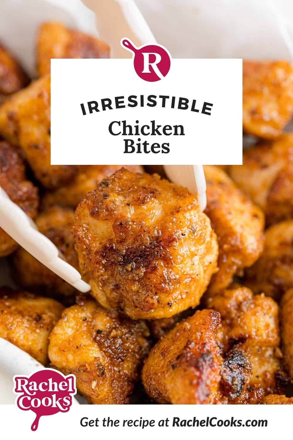 Chicken, text overlay reads "irresistible chicken bites."
