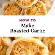 Garlic, text overlay reads "how to make roasted garlic."