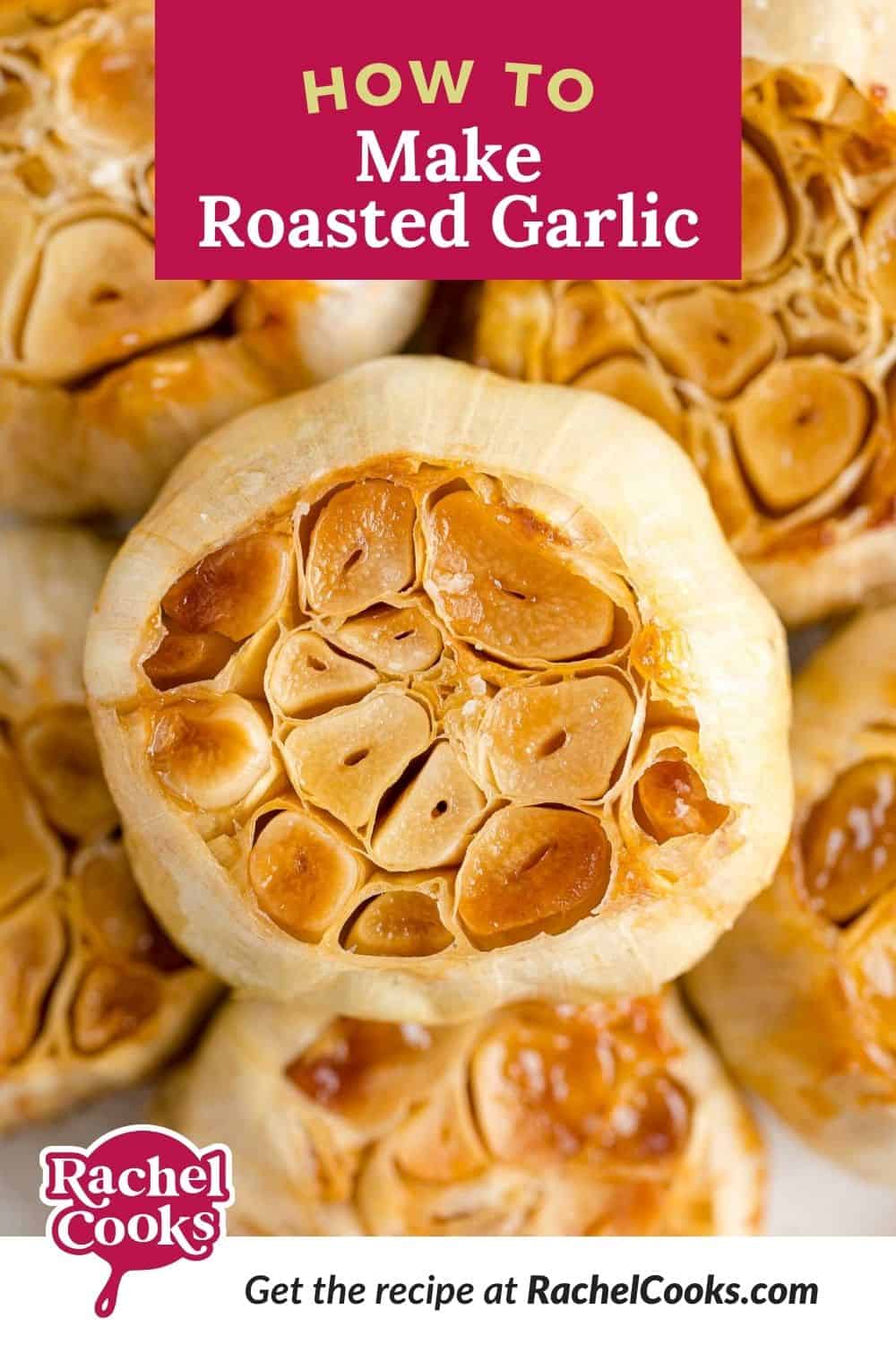 Garlic, text overlay reads "how to make roasted garlic."
