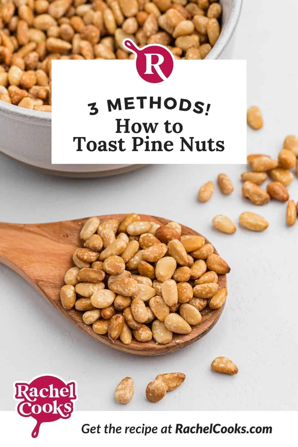 Nuts, text overlay reads "how to toast pine nuts - three methods."