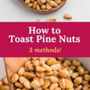 Nuts, text overlay reads "how to toast pine nuts - three methods."