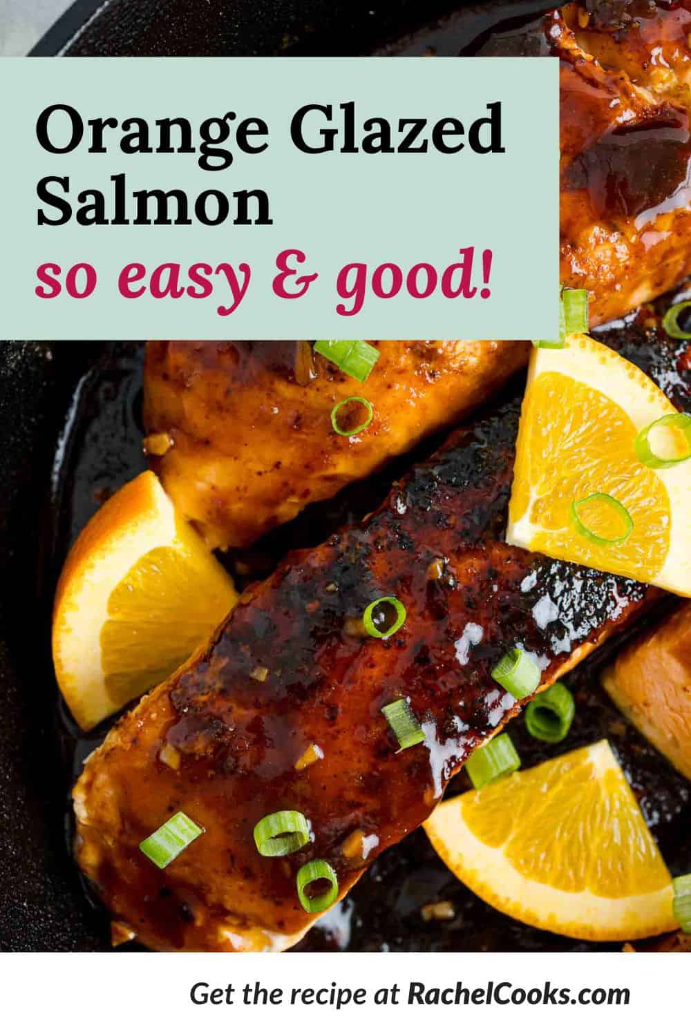 Salmon, text overlay reads "orange glazed salmon - so easy & good."