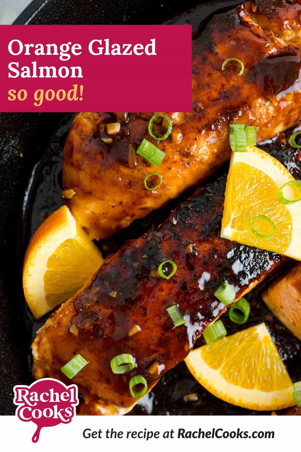 Salmon, text overlay reads "orange glazed salmon - so good."