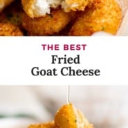 Fried cheese, text overlay reads "the best fried goat cheese."