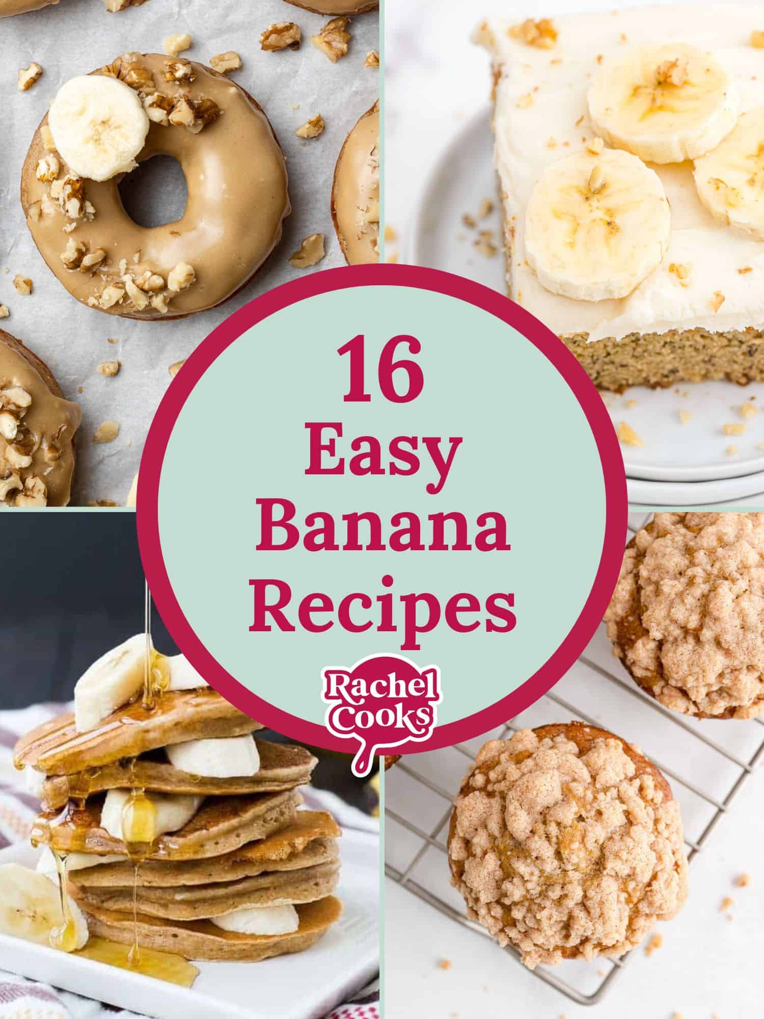 Four recipe images, text overlay reads "16 easy banana recipes."